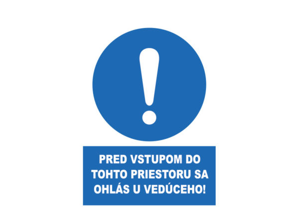 pred vstupom do tohto priestoru sa ohlas u veduceho text