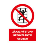 Zákaz výstupu nepovolaným osobám