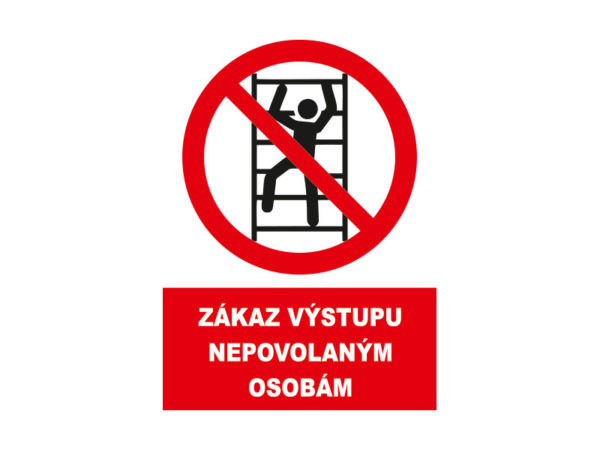 Zákaz výstupu nepovolaným osobám